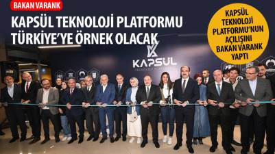 Bakan Varank: “Kapsül Teknoloji Platformu Türkiye’ye Örnek Olacak”
