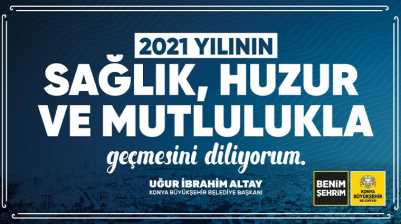 Başkan Altay: 2021’de Sağlıklı ve Huzurlu Günlerde Buluşalım