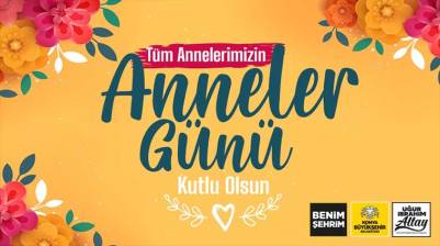 Başkan Altay Tüm Annelerin Anneler Günü’nü Kutladı