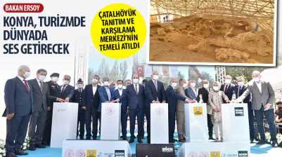 Çatalhöyük Tanıtım ve Karşılama Merkezi’nin Temeli Atıldı