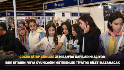 ÇOCUK KİTAP GÜNLERİ 23 NİSAN’DA KAPILARINI AÇIYOR