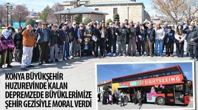 Konya Büyükşehir, Huzurevinde Kalan Depremzede Büyüklerimize Şehir Gezisiyle Moral Verdi