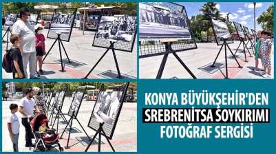 Konya Büyükşehir’den Srebrenitsa Soykırımı Fotoğraf Sergisi