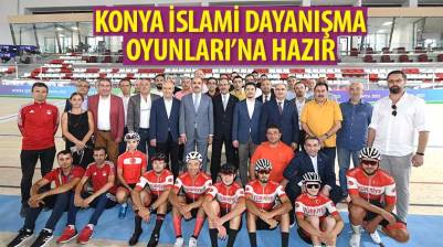 Konya İslami Dayanışma Oyunları’na Hazır