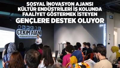 SOSYAL İNOVASYON AJANSI, “ÇEKİM ALANI: KONYA KÜLTÜR ENDÜSTRİLERİ KULUÇKA MERKEZİ” PROJESİ İLE GENÇLERE YENİ İMKANLAR SUNUYOR